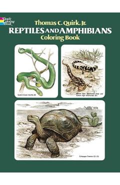 Reptiles and Amphibians Coloring Book - Thomas C. Quirk