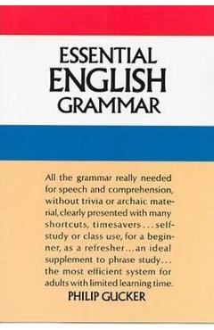 Essential English Grammar - Philip Gucker
