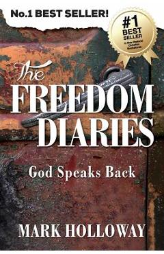 The Freedom Diaries: God Speaks Back - Mark Holloway
