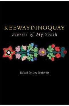 Keewaydinoquay, Stories from My Youth - Keewaydinoquay