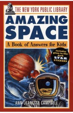 The New York Public Library Amazing Space: A Book of Answers for Kids - The New York Public Library