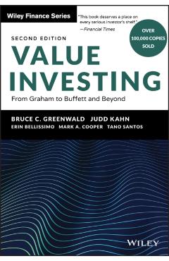 Value Investing: From Graham to Buffett and Beyond - Bruce C. Greenwald