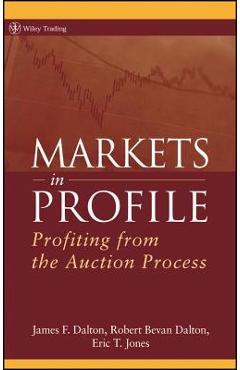 Markets in profile: profiting from the auction process - james f. dalton