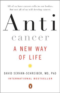 Anticancer: A New Way of Life - David Servan-schreiber