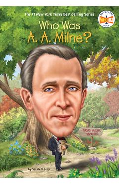 Who Was A. A. Milne? - Sarah Fabiny