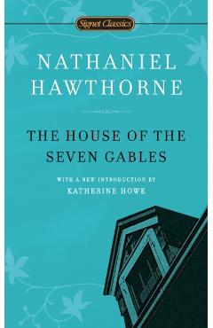 The House of the Seven Gables - Nathaniel Hawthorne