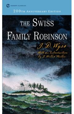 The Swiss Family Robinson - Johann David Wyss