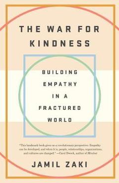 The War for Kindness: Building Empathy in a Fractured World - Jamil Zaki