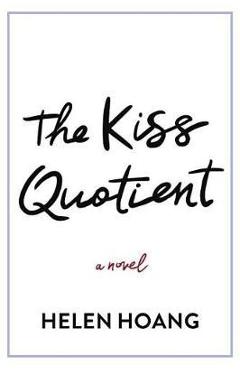 The Kiss Quotient - Helen Hoang