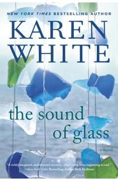 The Sound of Glass - Karen White