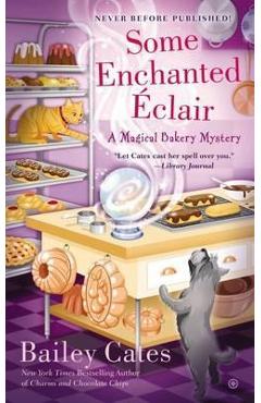 Some Enchanted �clair - Bailey Cates