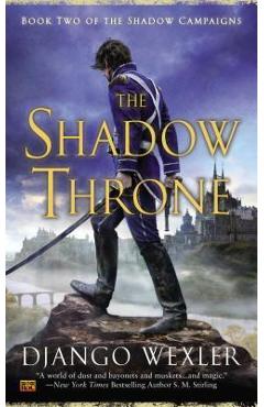 The Shadow Throne - Django Wexler
