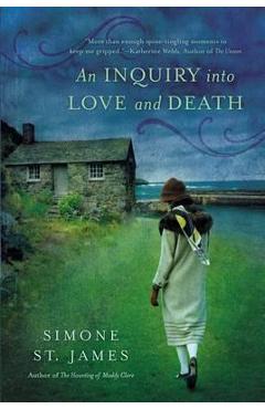 An Inquiry Into Love and Death - Simone St James