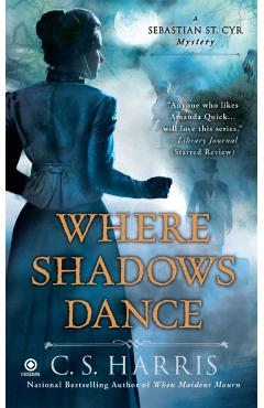 Where Shadows Dance - C. S. Harris