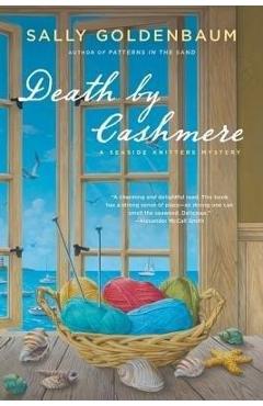 Death by Cashmere: A Seaside Knitters Mystery - Sally Goldenbaum