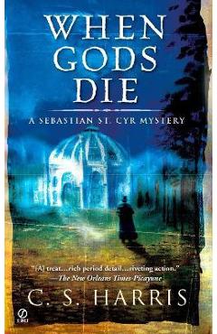 When Gods Die - C. S. Harris