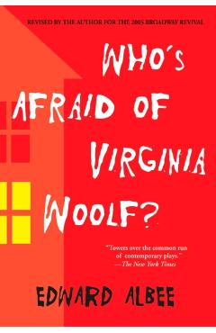 Who's Afraid of Virginia Woolf?: Revised by the Author - Edward Albee