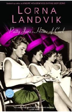 Patty Jane\'s House of Curl - Lorna Landvik