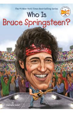 Who Is Bruce Springsteen? - Stephanie Sabol