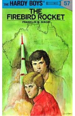 Hardy Boys 57: The Firebird Rocket - Franklin W. Dixon