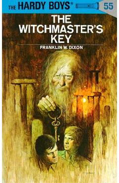 Hardy Boys 55: The Witchmaster's Key - Franklin W. Dixon