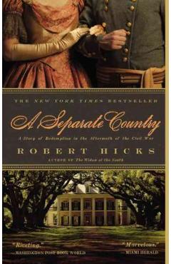 A Separate Country: A Story of Redemption in the Aftermath of the Civil War - Robert Hicks