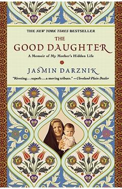 The Good Daughter - Jasmin Darznik