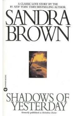 Shadows of Yesterday - Sandra Brown
