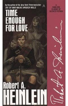 Time Enough for Love - Robert A. Heinlein