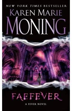 Faefever: Fever Series Book 3 - Karen Marie Moning