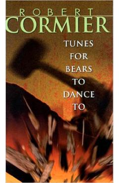 Tunes for Bears to Dance to - Robert Cormier