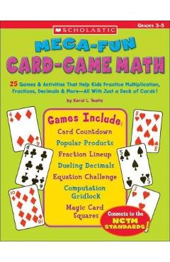 Mega-Fun Card-Game Math: Grades 3-5 - Karol Yeatts