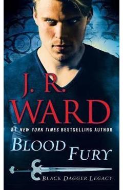 Blood Fury: Black Dagger Legacy - J. R. Ward