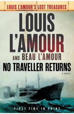 No Traveller Returns (Lost Treasures) - Louis L\'amour