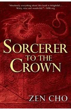 Sorcerer to the Crown - Zen Cho