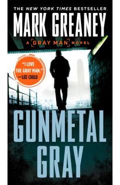 Gunmetal Gray - Mark Greaney
