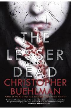 The Lesser Dead - Christopher Buehlman