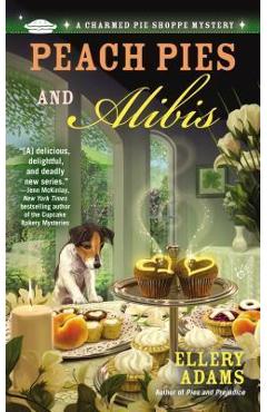 Peach Pies and Alibis - Ellery Adams