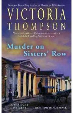 Murder on Sisters\' Row: A Gaslight Mystery - Victoria Thompson