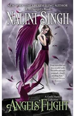 Angels\' Flight: A Guild Hunter Collection - Nalini Singh