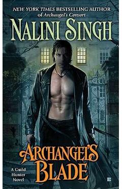 Archangel\'s Blade - Nalini Singh