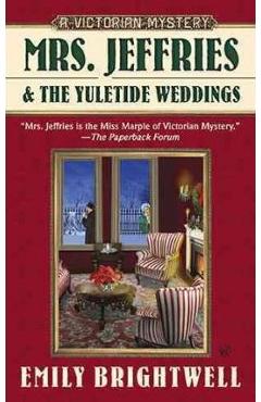 Mrs. Jeffries and the Yuletide Weddings - Emily Brightwell