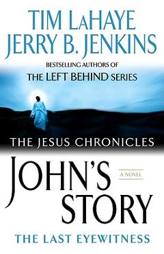 John's Story: The Last Eyewitness - Tim Lahaye