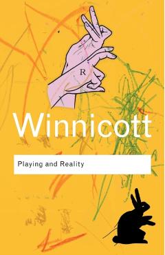 Playing and Reality - D. W. Winnicott