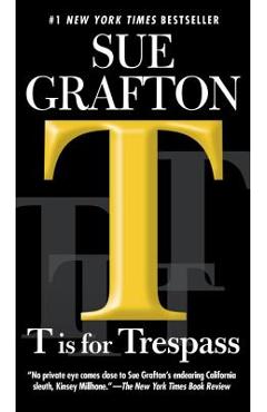 T Is for Trespass - Sue Grafton