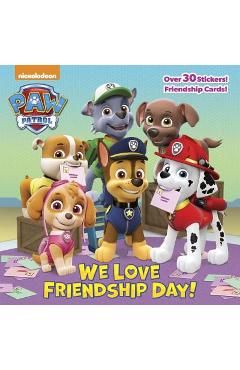 We love friendship day! (paw patrol) - random house