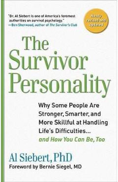 Survivor Personality: Why Some People Are Stronger, Smarter, and More Skillful Athandling Life\'s Diffi Culties...and How You Can Be, Too - Al Siebert
