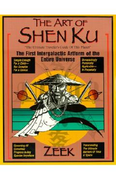 The Art of Shen Ku: The First Intergalactic Artform of the Entire Universe - Zeek