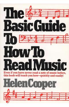 The Basic Guide to How to Read Music - Helen Cooper
