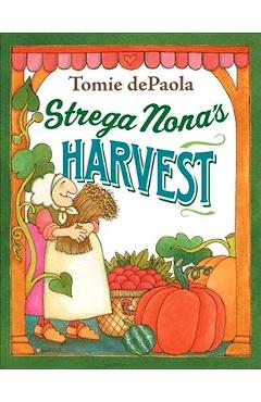 Strega Nona\'s Harvest - Tomie Depaola